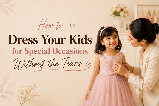 How to Dress Your Kids for Special Occasions Without the Tears
